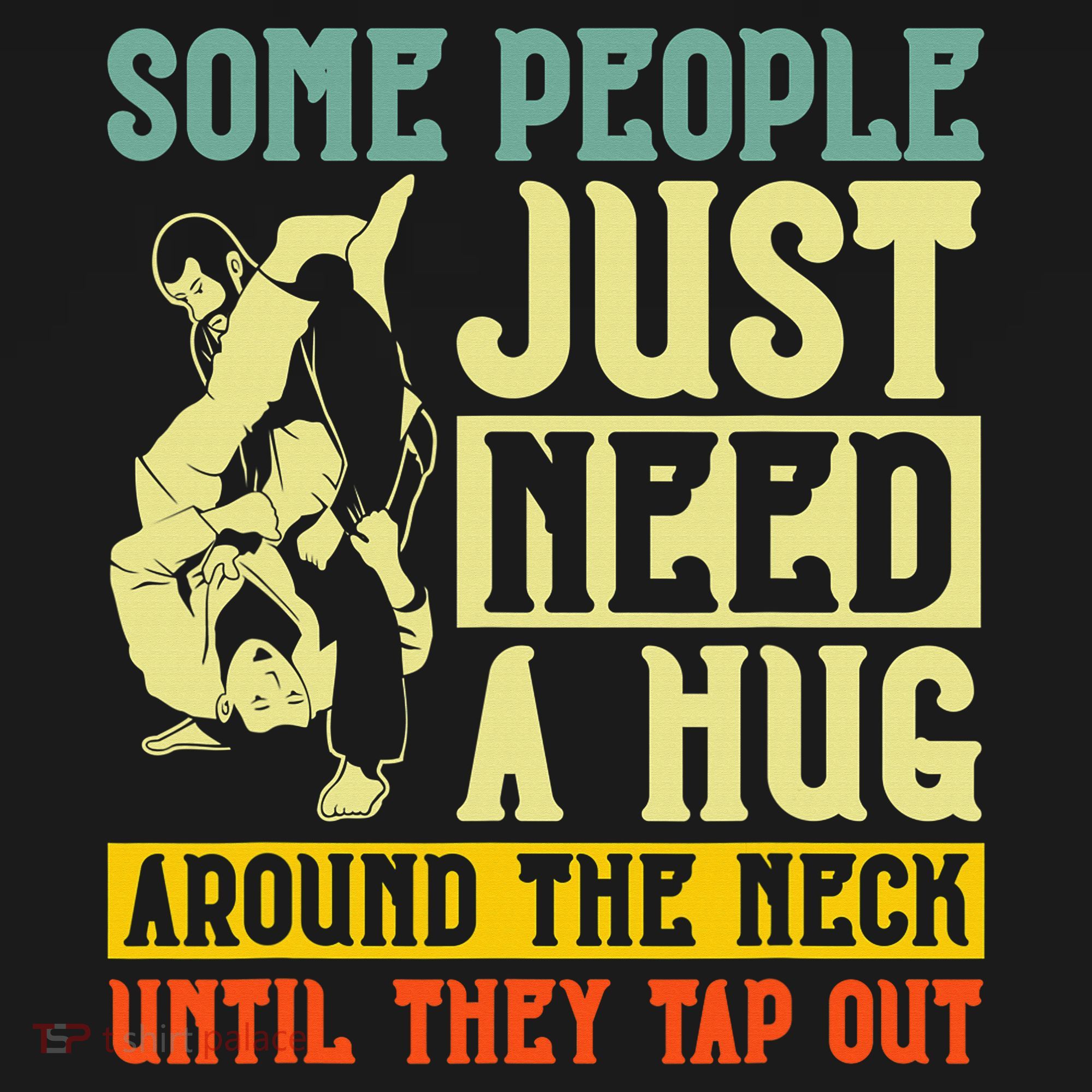 Jiu Jitsu Some People Need A Hug BJJ MMA Jujitsu Toddler T-Shirt