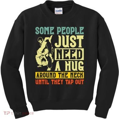 Jiu Jitsu Some People Need A Hug BJJ MMA Jujitsu Kids Sweatshirt