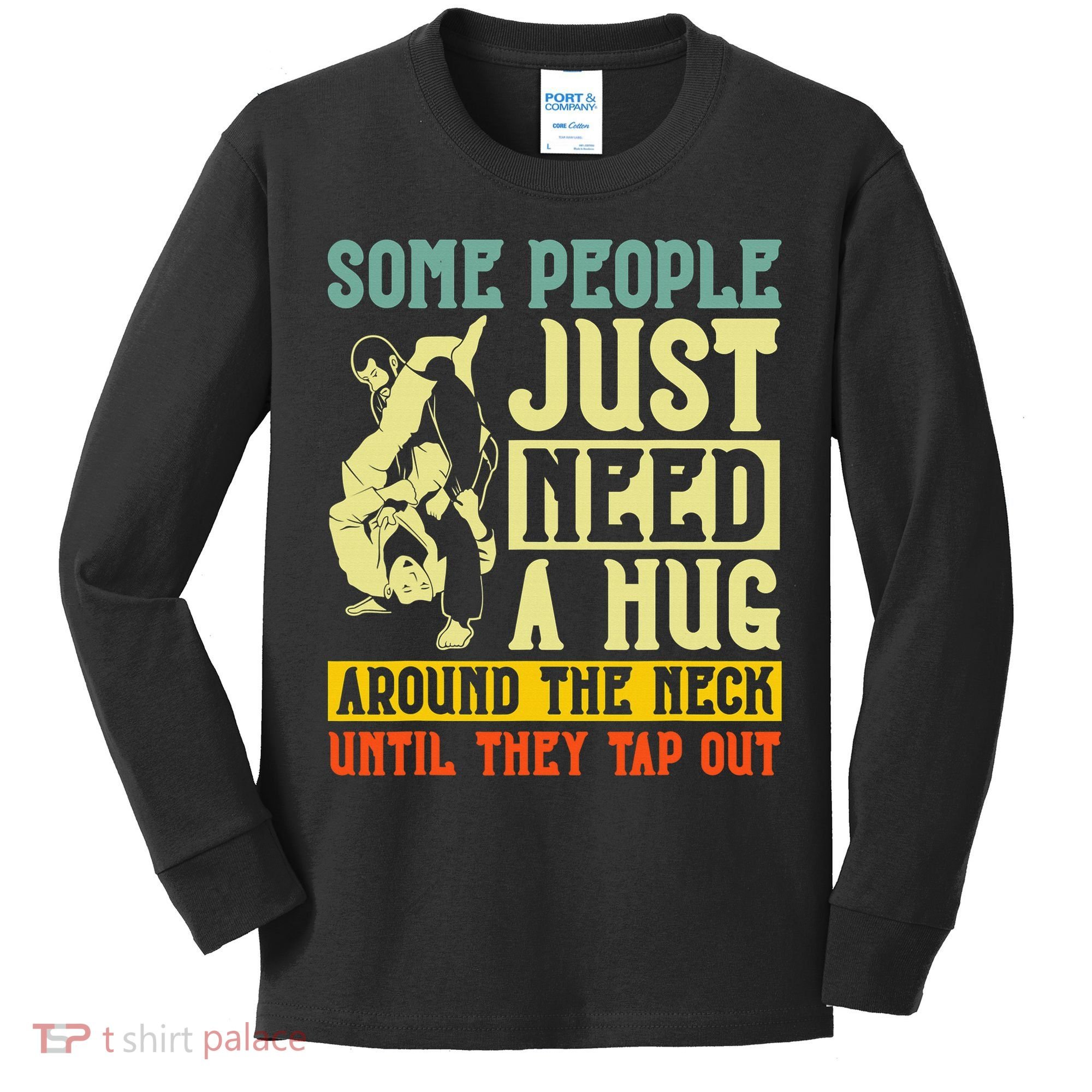 Jiu Jitsu Some People Need A Hug BJJ MMA Jujitsu Kids Long Sleeve Shirt