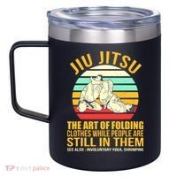 Jiu Jitsu Shirts Art Of Folding Clothes BJJ MMA Jujitsu 12oz Stainless Steel Coffee Mug thumb 2