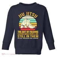 Jiu Jitsu Shirts Art Of Folding Clothes BJJ MMA Jujitsu Toddler Sweatshirt thumb 0