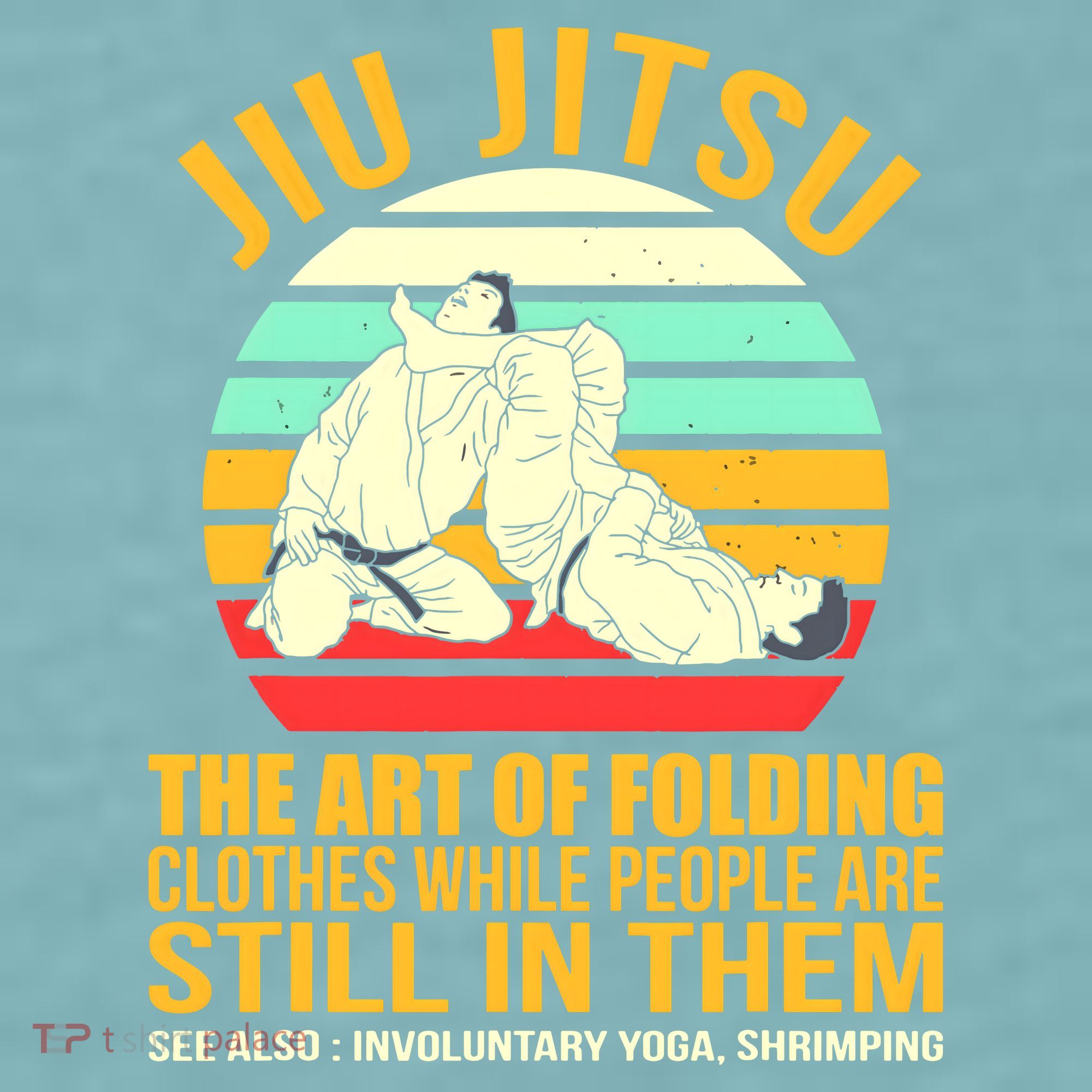 Jiu Jitsu Shirts Art Of Folding Clothes BJJ MMA Jujitsu Sueded Cloud Jersey T-Shirt