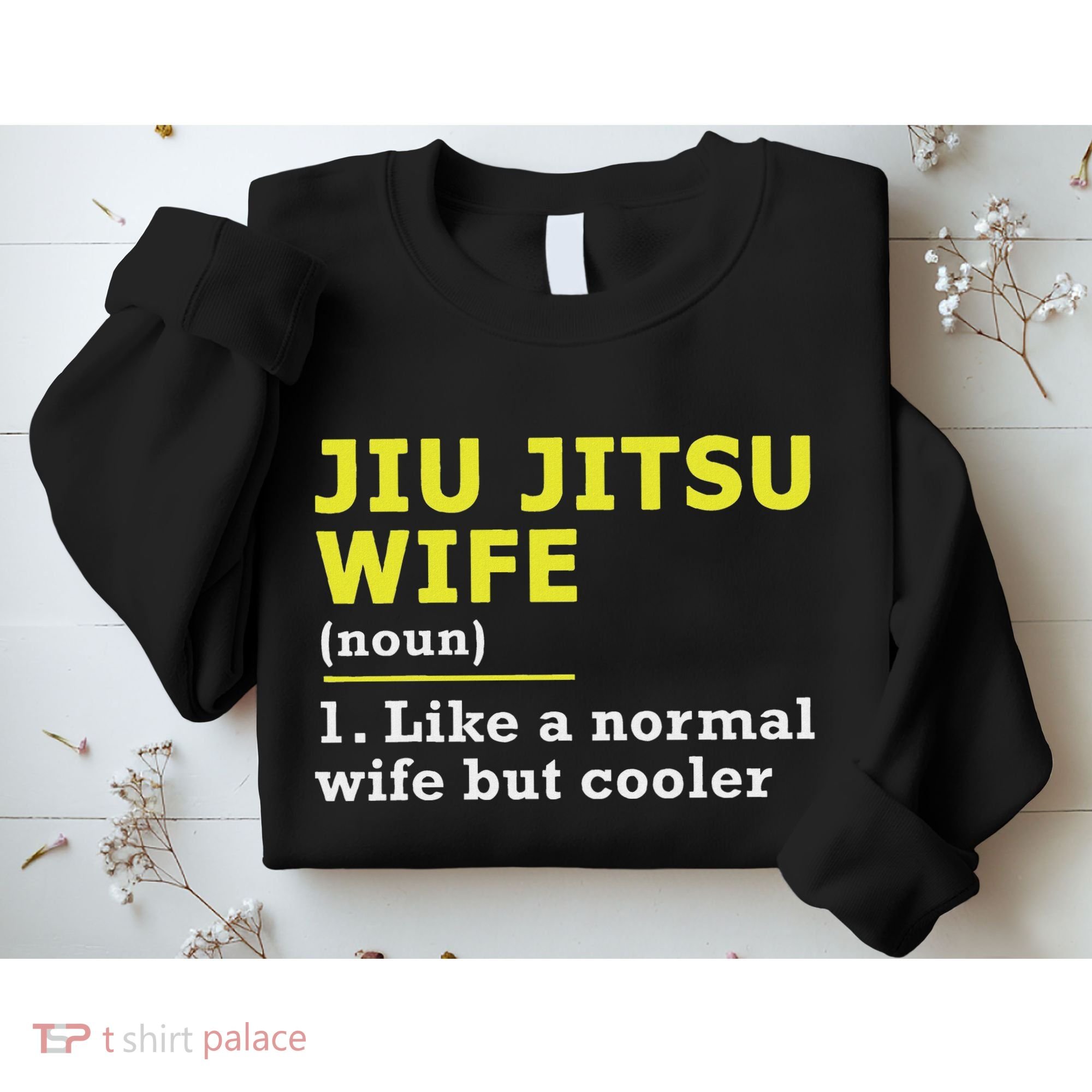 Jiu Jitsu Wife Definition Sweatshirt
