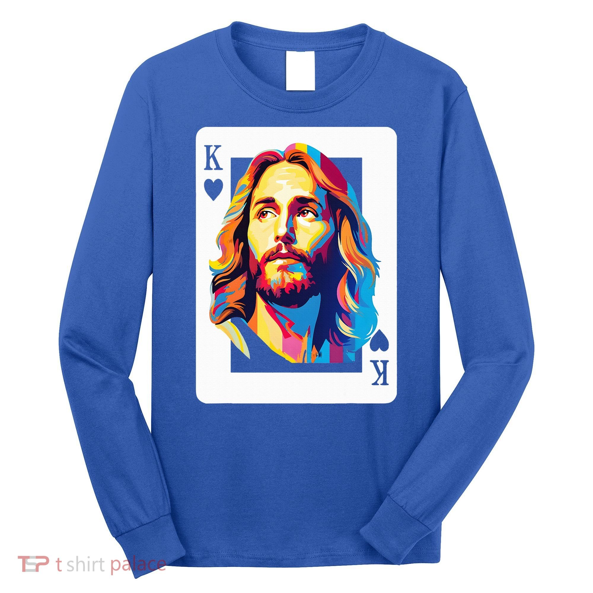 Jesus King Card Christian Long Sleeve Shirt