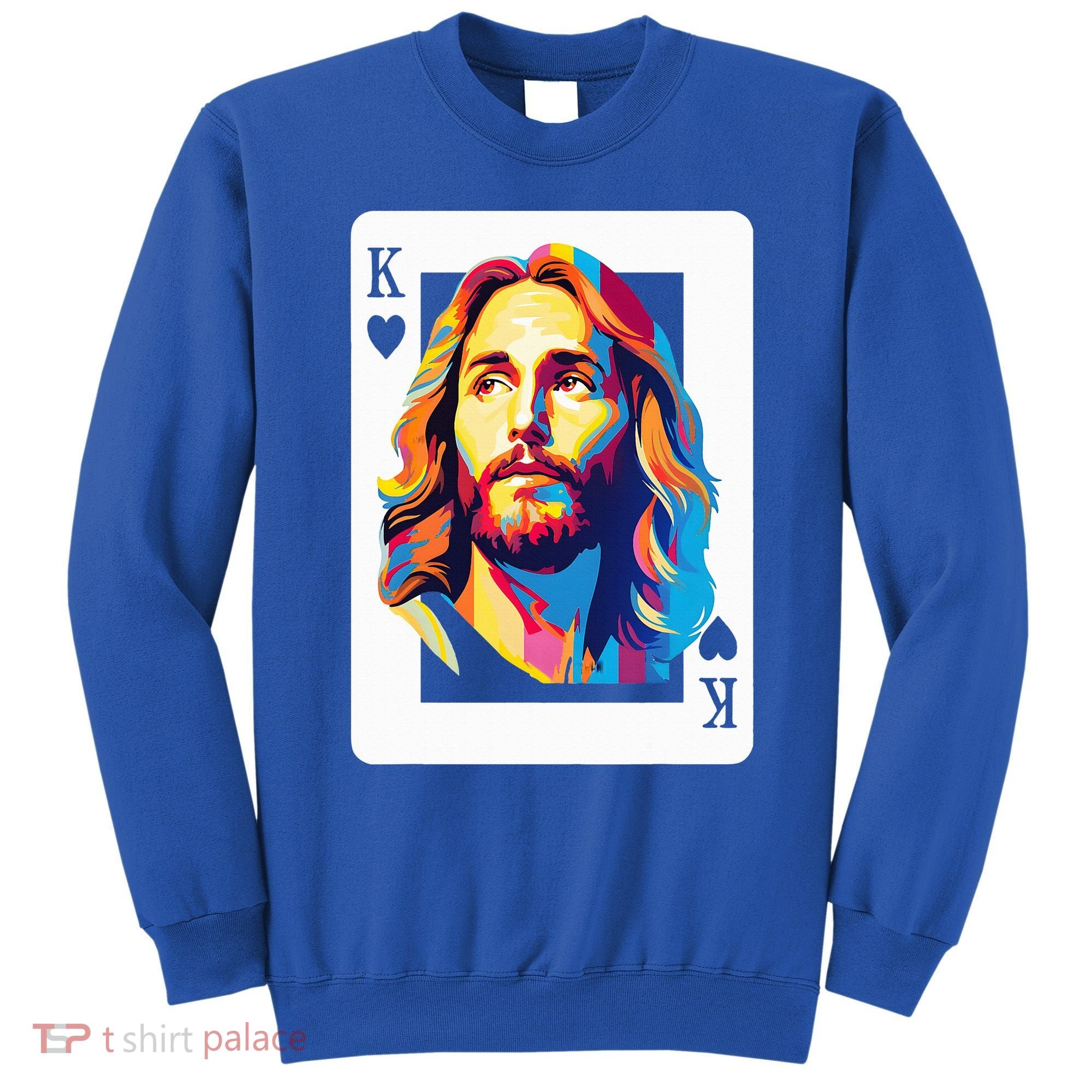 Jesus King Card Christian Sweatshirt