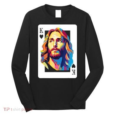 Jesus King Card Christian Long Sleeve Shirt