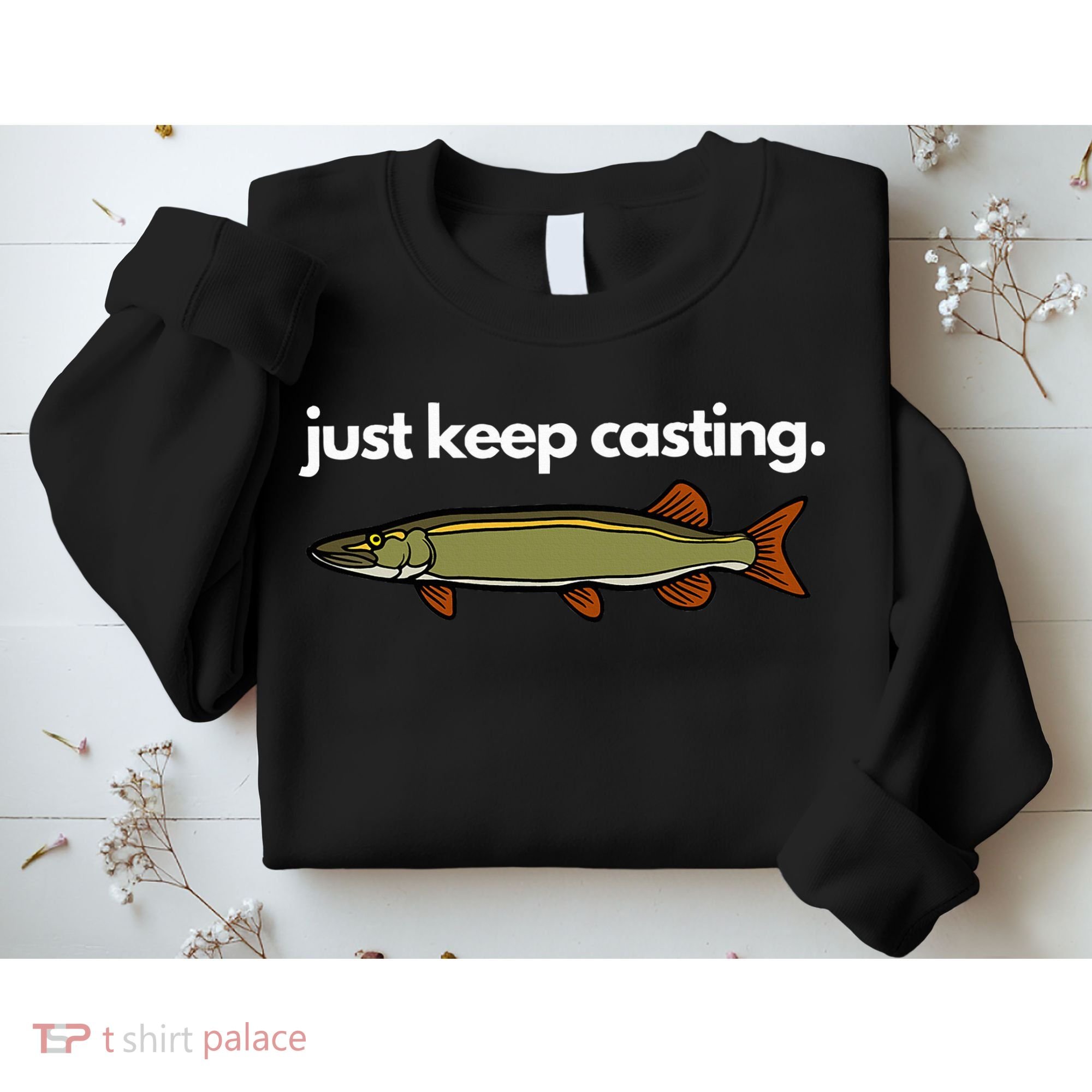 Just Keep Casting Musky Fishing Sweatshirt