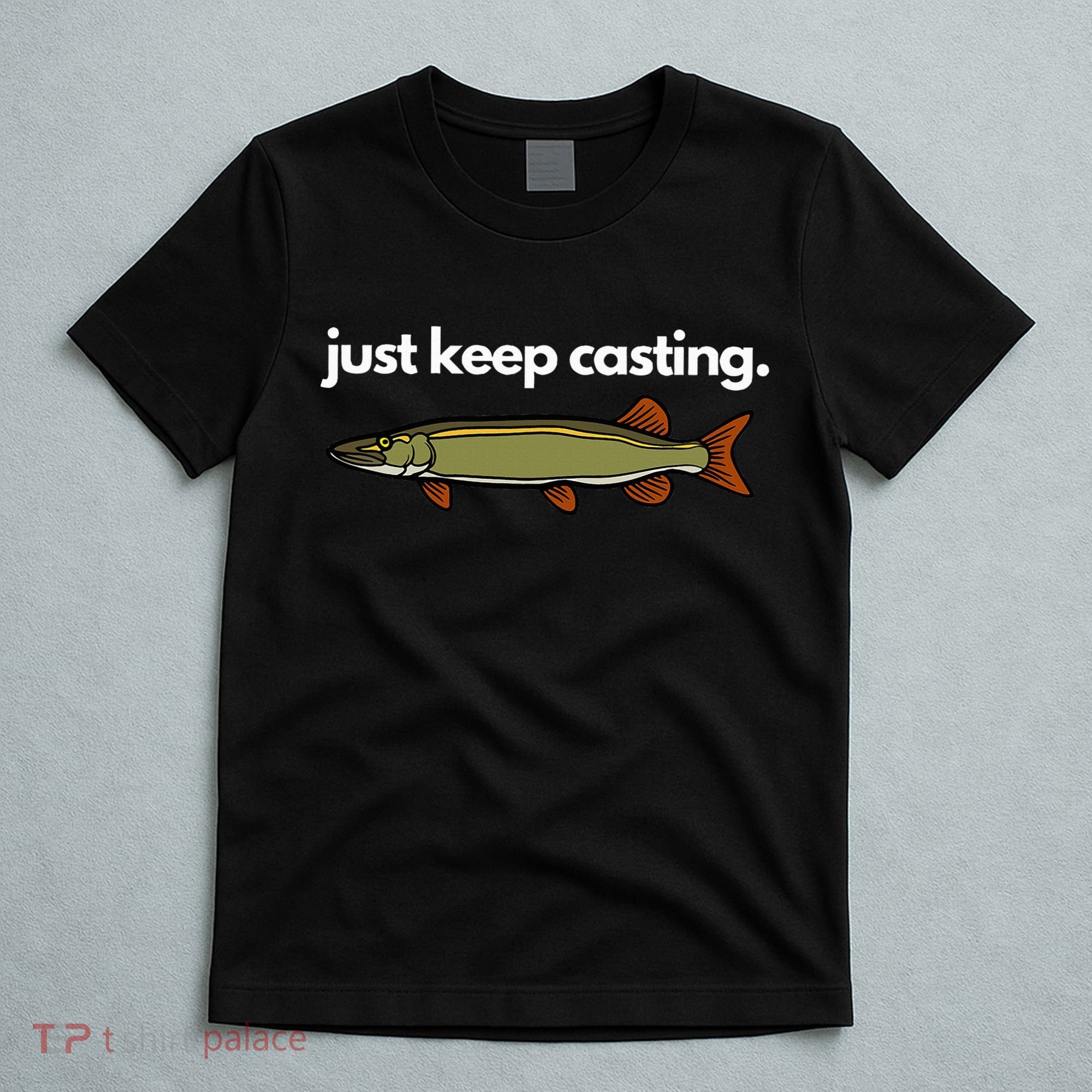 Just Keep Casting Musky Fishing T-Shirt