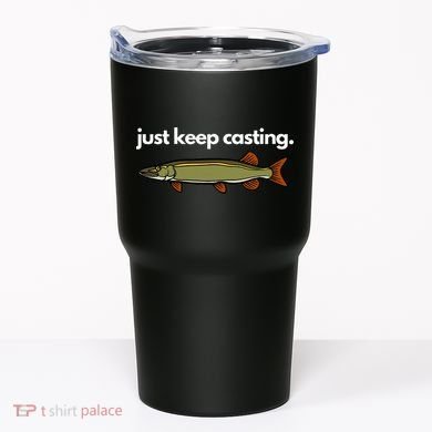 Just Keep Casting Musky Fishing Tumbler