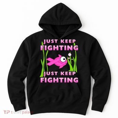 Just Keep Fighting Funny Breast Cancer Hoodie