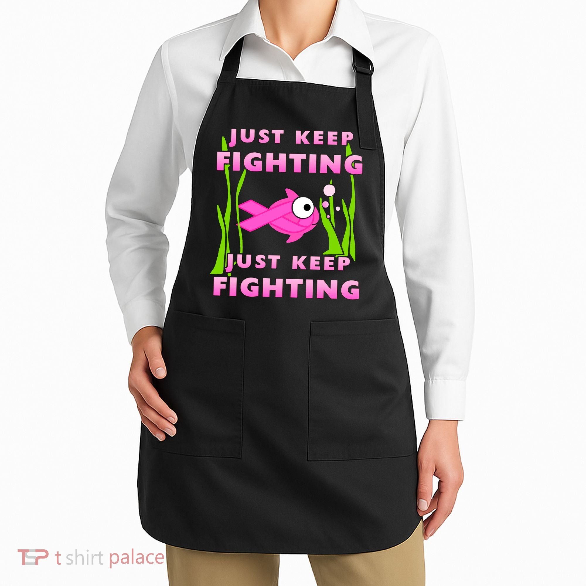 Just Keep Fighting Funny Breast Cancer Apron
