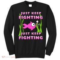 Just Keep Fighting Funny Breast Cancer Sweatshirt thumb 0