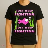 Just Keep Fighting Funny Breast Cancer T-Shirt thumb 3