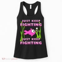 Just Keep Fighting Funny Breast Cancer Women's Tank Top thumb 0