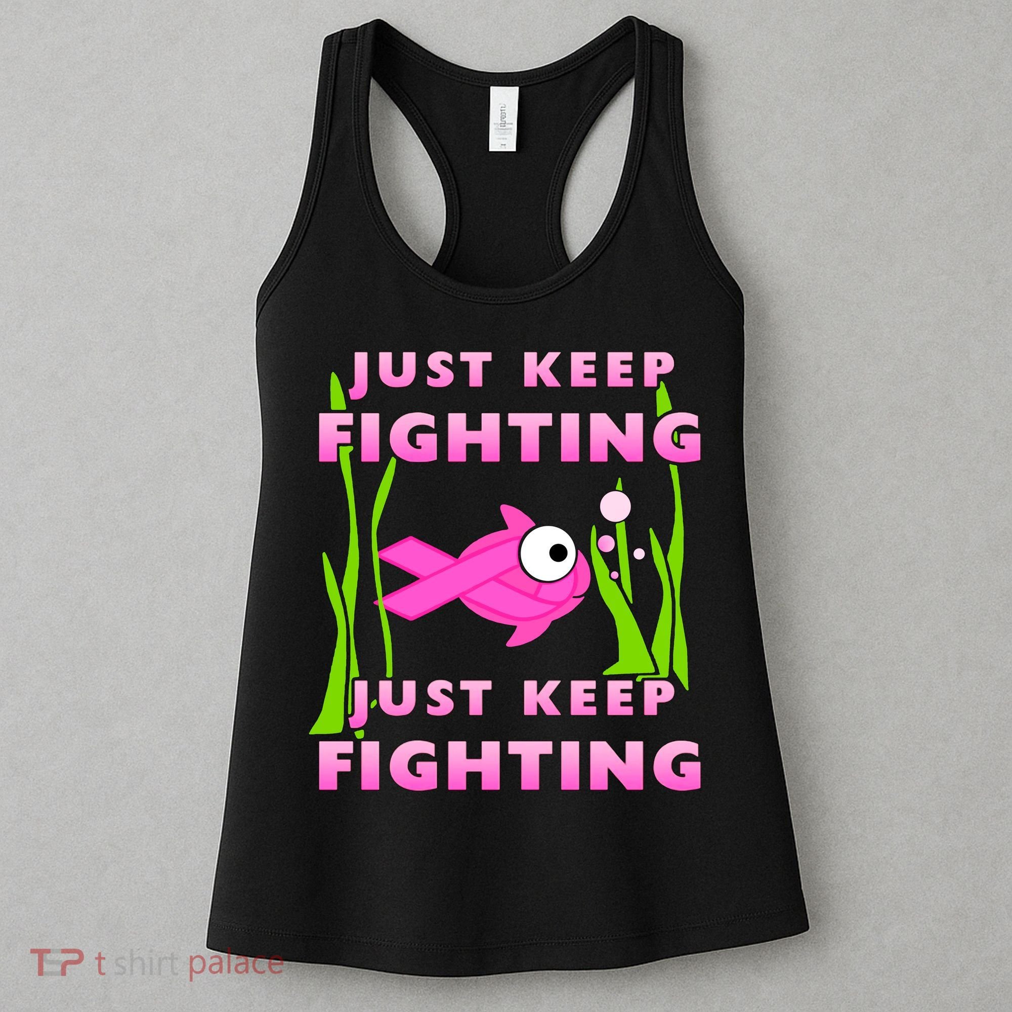 Just Keep Fighting Funny Breast Cancer Women's Tank Top