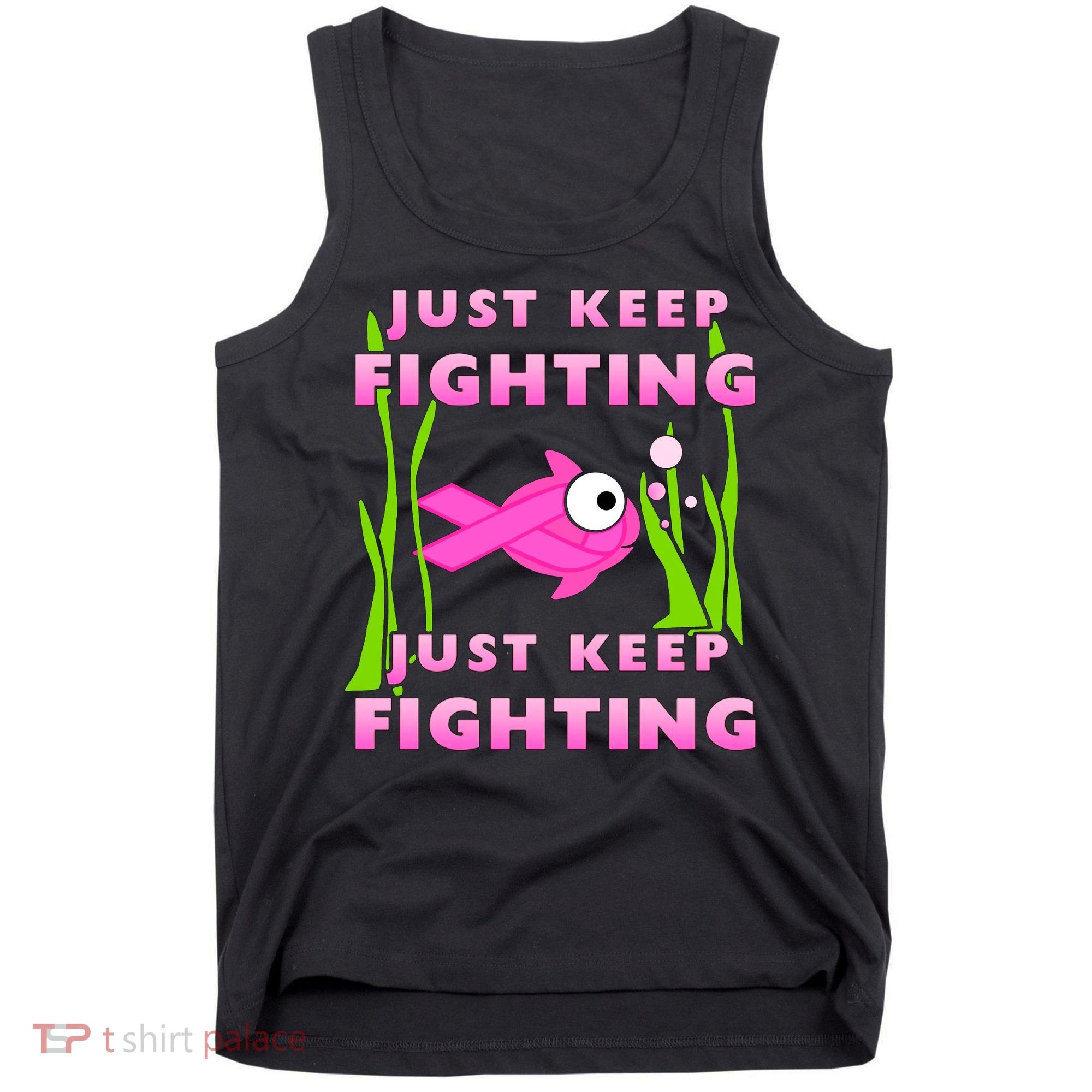 Just Keep Fighting Funny Breast Cancer Tank Top