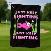 Just Keep Fighting Funny Breast Cancer Golf Towel thumb 1