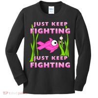 Just Keep Fighting Funny Breast Cancer Kids Long Sleeve Shirt thumb 0