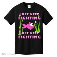 Just Keep Fighting Funny Breast Cancer Kids T-Shirt thumb 0