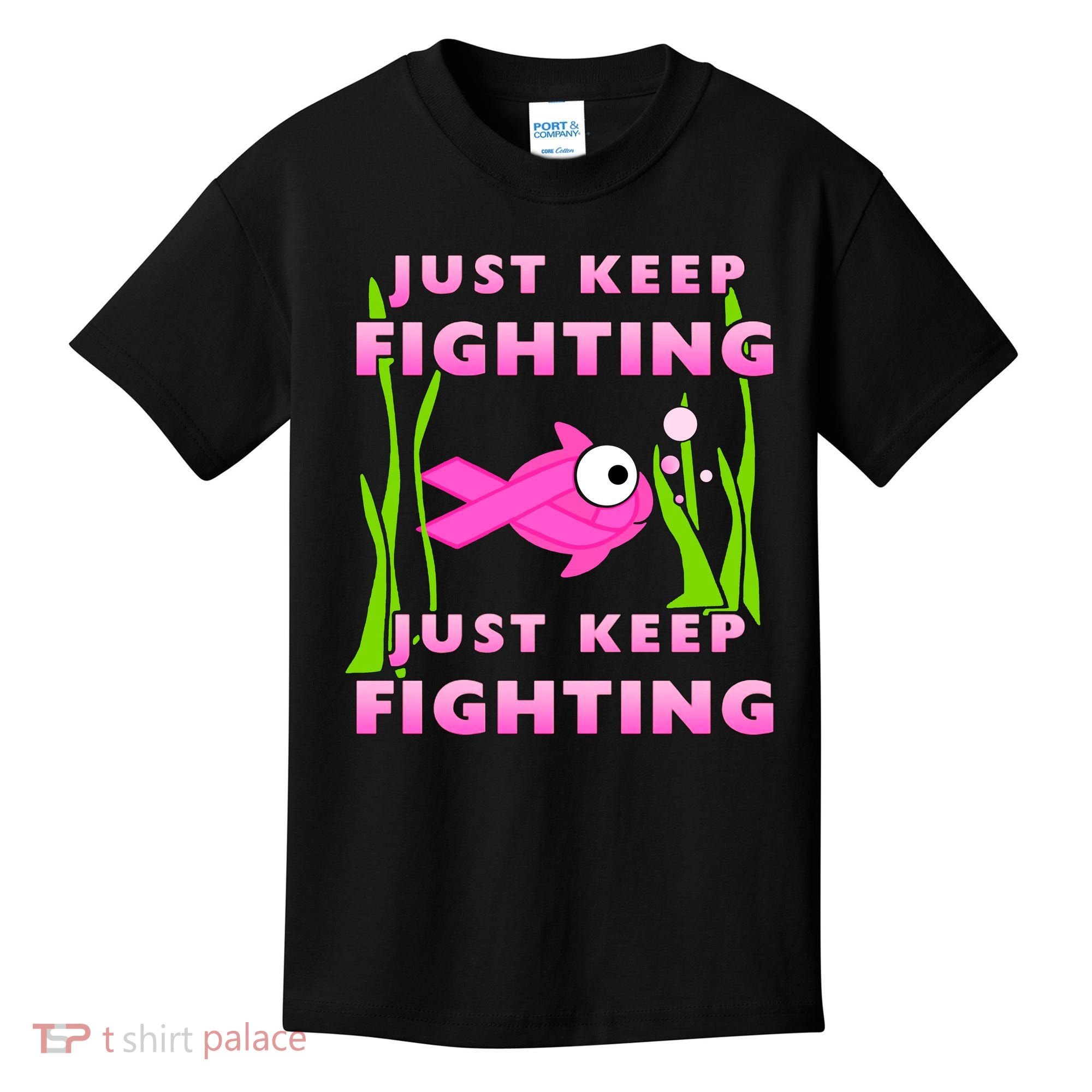 Just Keep Fighting Funny Breast Cancer Kids T-Shirt