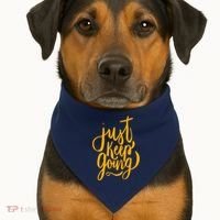Just Keep Going Motivational Quote USA-Made Doggie Bandana thumb 1