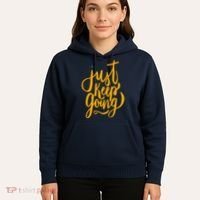Just Keep Going Motivational Quote Hoodie thumb 5