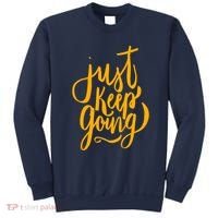 Just Keep Going Motivational Quote Sweatshirt thumb 0