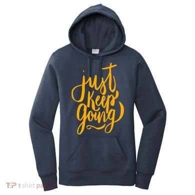 Just Keep Going Motivational Quote Women's Hoodie