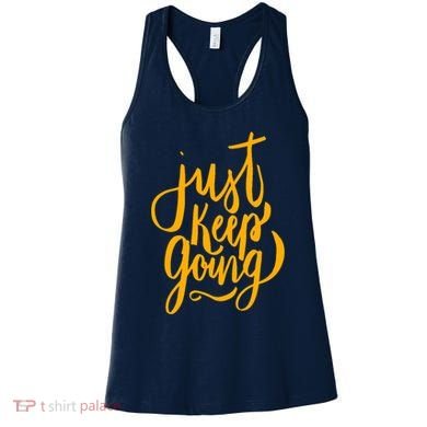 Just Keep Going Motivational Quote Women's Tank Top