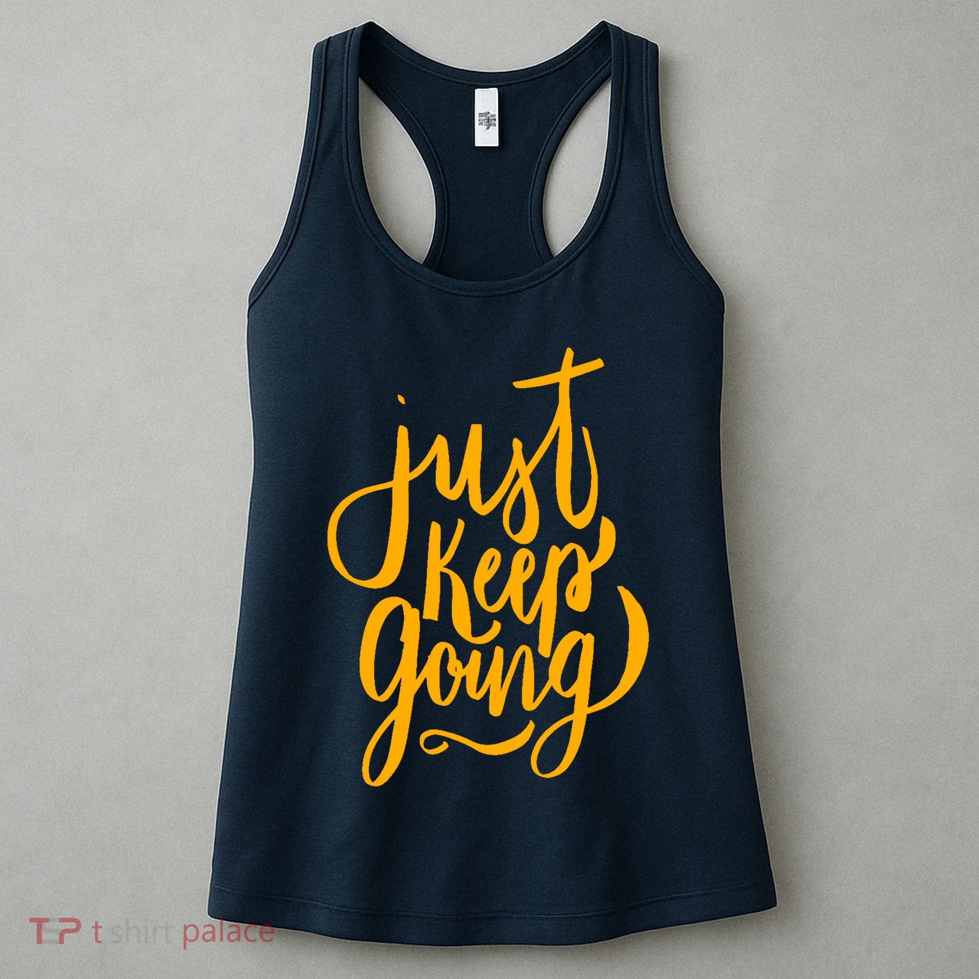 Just Keep Going Motivational Quote Women's Tank Top