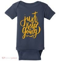 Just Keep Going Motivational Quote Baby Bodysuit thumb 0