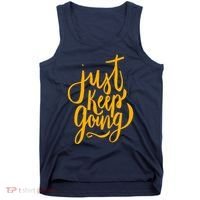 Just Keep Going Motivational Quote Tank Top thumb 0