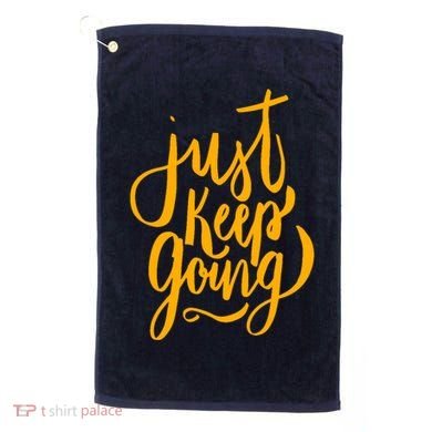 Just Keep Going Motivational Quote Golf Towel