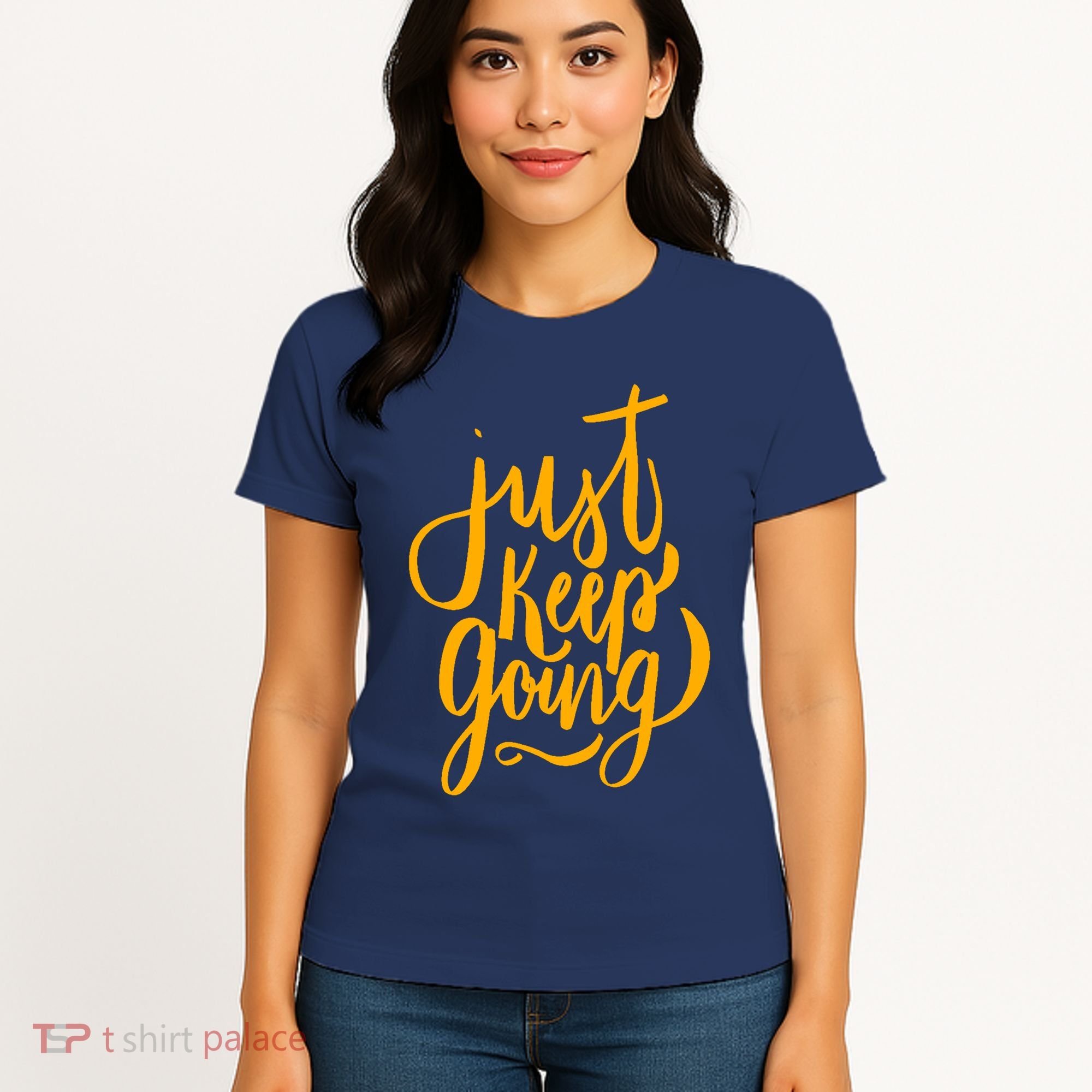 Just Keep Going Motivational Quote Women's T-Shirt