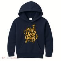 Just Keep Going Motivational Quote Kids Hoodie thumb 0