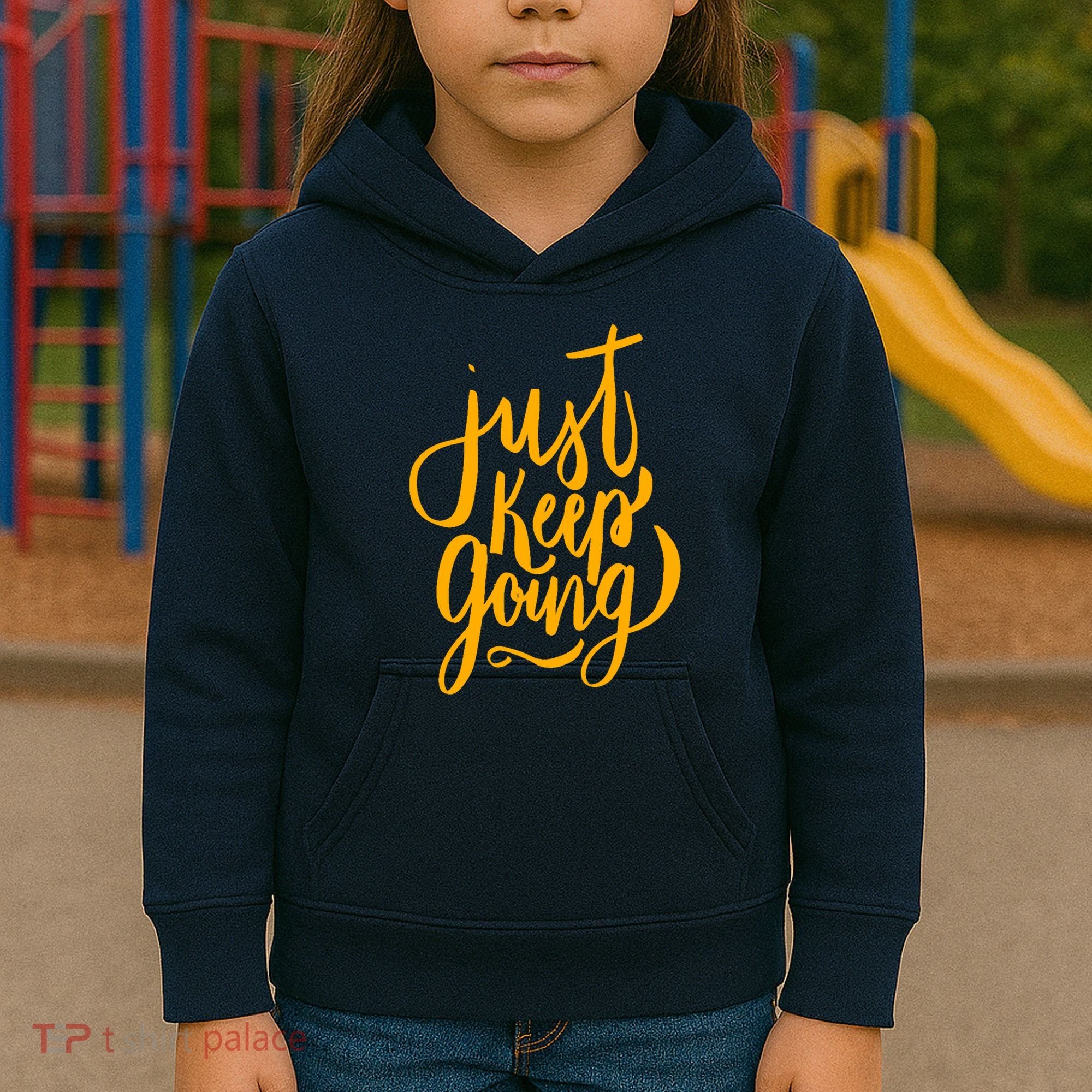 Just Keep Going Motivational Quote Kids Hoodie