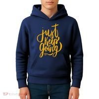 Just Keep Going Motivational Quote Kids Hoodie thumb 4