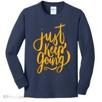 Just Keep Going Motivational Quote Kids Long Sleeve Shirt thumb 0