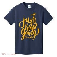 Just Keep Going Motivational Quote Kids T-Shirt thumb 0