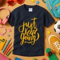 Just Keep Going Motivational Quote Kids T-Shirt thumb 3