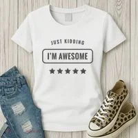 Just Kidding I'm Awesome Women's T-Shirt thumb 3