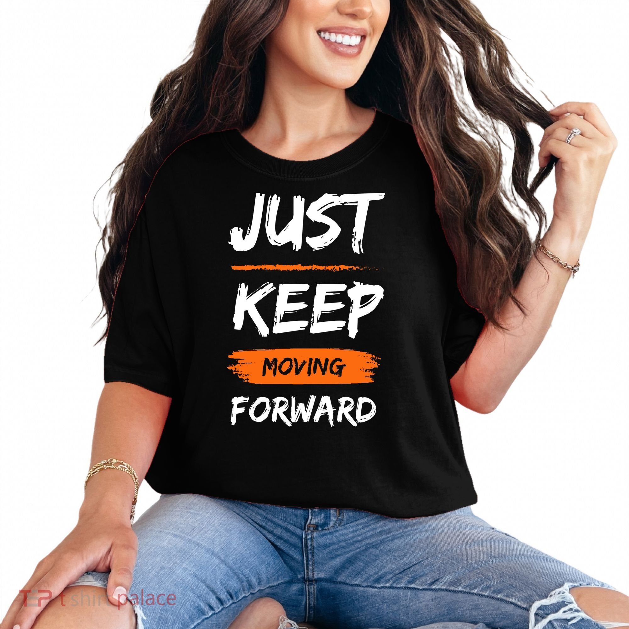 Just Keep Moving Forward Motivational Quote Comfort Colors T-Shirt