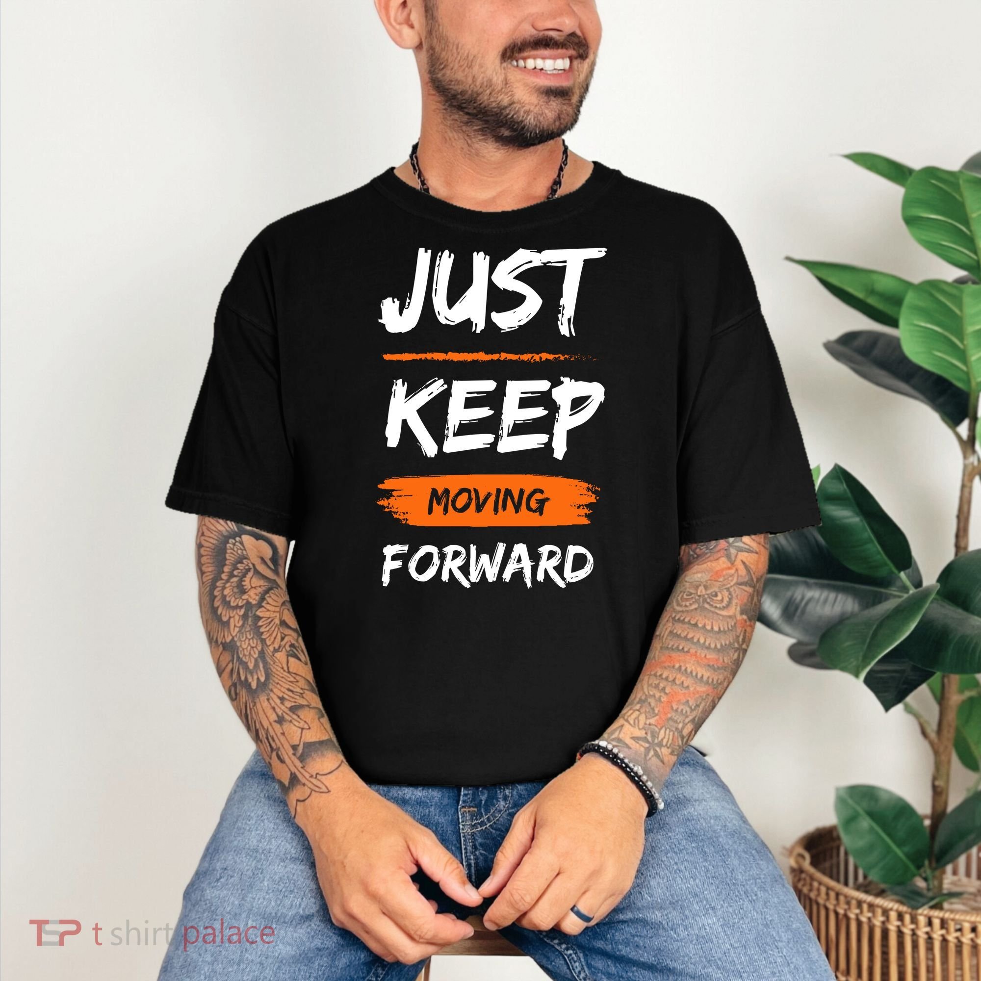 Just Keep Moving Forward Motivational Quote Comfort Colors T-Shirt