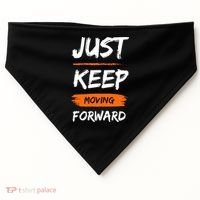 Just Keep Moving Forward Motivational Quote USA-Made Doggie Bandana thumb 0