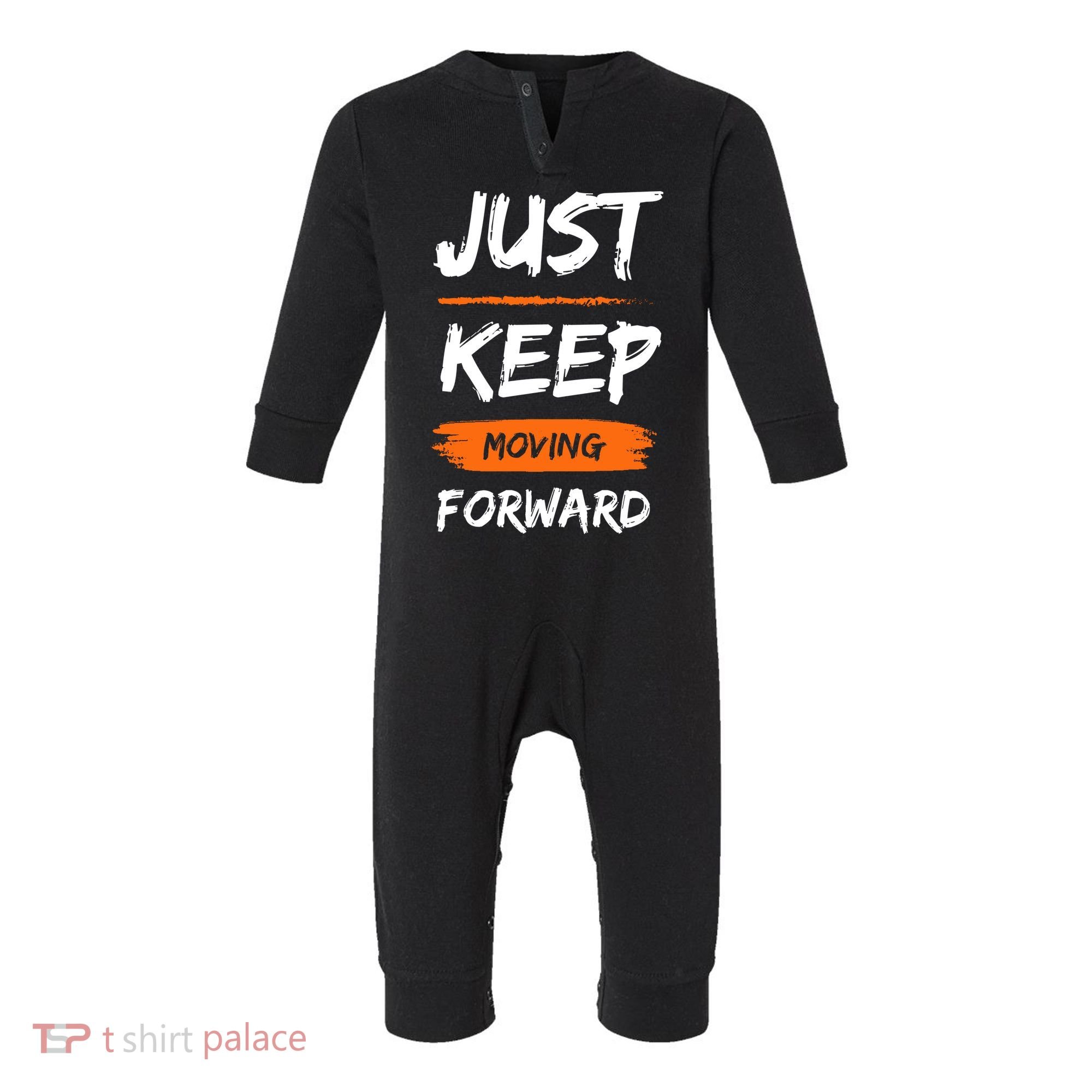 Just Keep Moving Forward Motivational Quote Infant Fleece One Piece