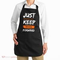 Just Keep Moving Forward Motivational Quote Apron thumb 2