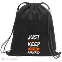 Just Keep Moving Forward Motivational Quote Sweatshirt Cinch Pack Bag thumb 0