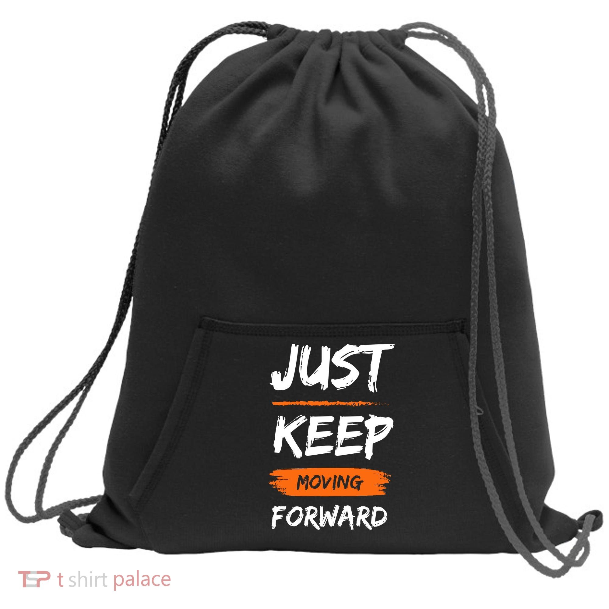 Just Keep Moving Forward Motivational Quote Sweatshirt Cinch Pack Bag