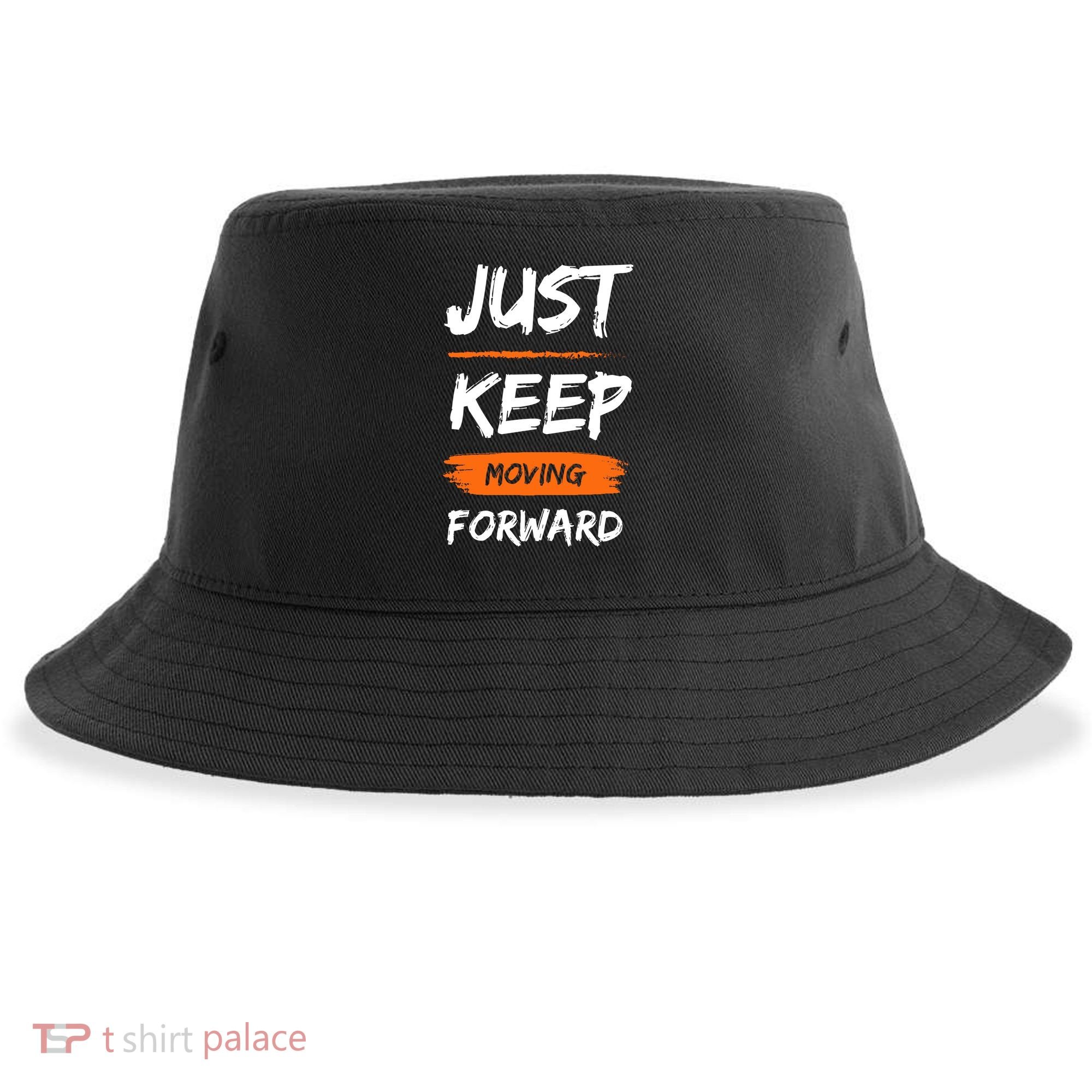 Just Keep Moving Forward Motivational Quote Sustainable Bucket Hat