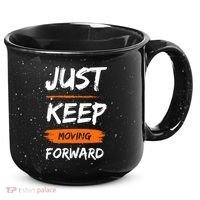 Just Keep Moving Forward Motivational Quote 15oz Campfire Ceramic Mug thumb 0